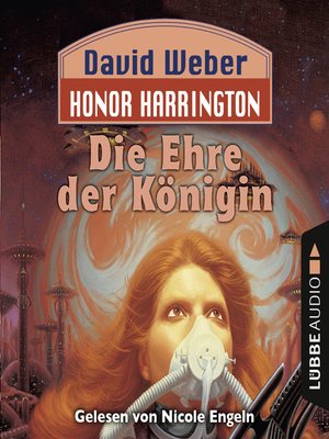 cover image of Die Ehre der Königin--Honor Harrington, Teil 2